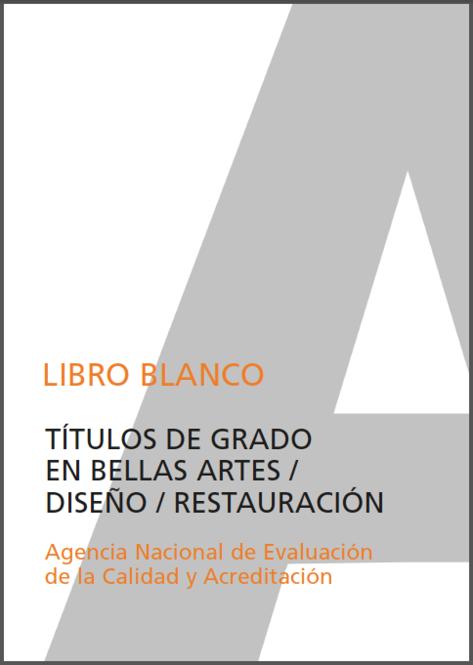 El Libro Blanco para el Diseño de Titulaciones en Bellas Artes, Diseño y Restauración